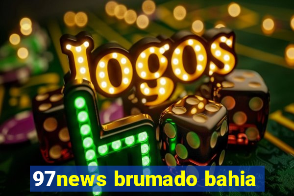 97news brumado bahia